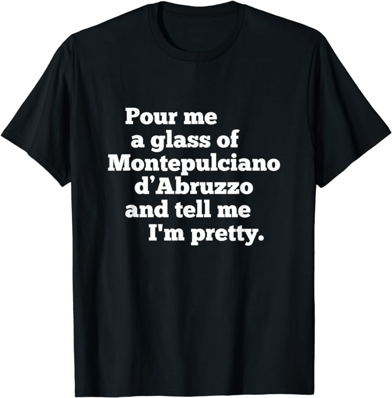 Funny Montepulciano D'abruzzo Italian Red Wine Lover T-shirt