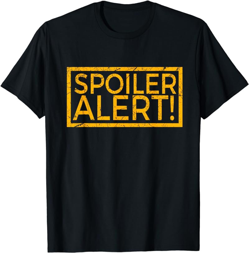 Movie TV Spoiler Alert Movie Fan Spoilers Books T-Shirt