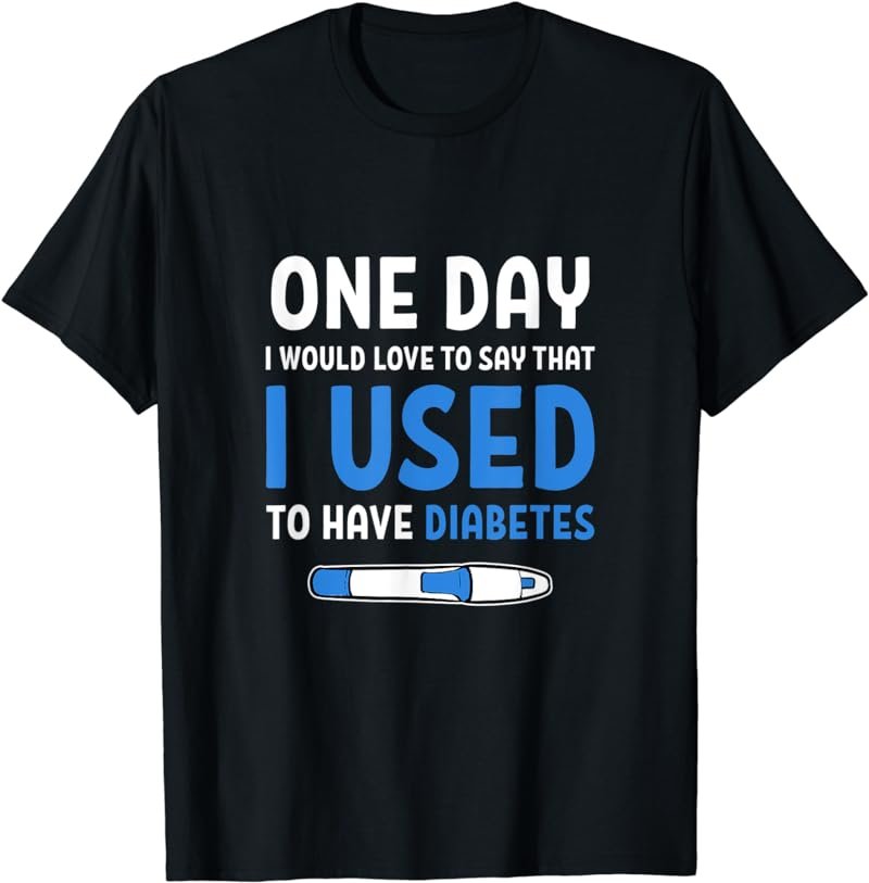 Type 1 Diabetic Diabetes Quotes Cure Type 1 Diabetes T-shirt