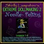 EXTREME NEEDLEFELTING ONLINE CLASS TUTORIAL BENDY ANIMALS