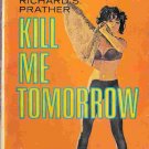 Kill Me Tomorrow; Prather, Shell Scott Mystery