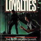 Loyalties; Galen C Dukes