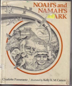 Noah's and Namanh's Ark by Charlotte Pomerantz