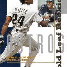 Orlando Miller 1995 Leaf Gold Leaf Rookies #6 Houston Astros Baseball Card
