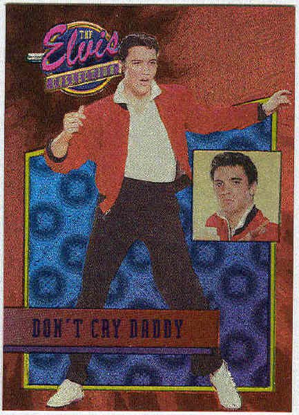 Elvis Presley 1992 Dufex Foil Card #29 Don't Cry Daddy