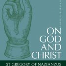 On God and Christ - Gregory of Nazianzus