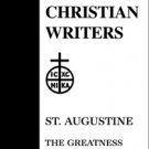The Greatness of the Soul, the Teacher - Augustine