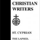 The Lapsed, The Unity of the Catholic Church - Cyprian of Carthage