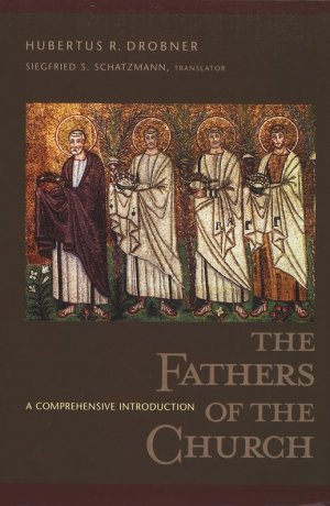 Fathers of the Church: A Comprehensive Introduction