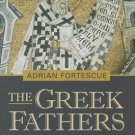 The Greek Fathers: Their Lives and Writings