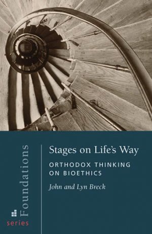 Stages on Life's Way: Orthodox Thinking on Bioethics