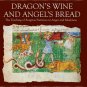 Dragon’s Wine and Angel’s Bread