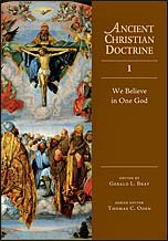 Ancient Christian Doctrine - Volume 1: We Believe in One God