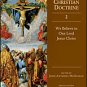 Ancient Christian Doctrine - Volume 2: We Believe in One Lord Jesus Christ