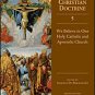 Ancient Christian Doctrine - Volume 5: We Believe in One Holy Catholic and Apostolic Church