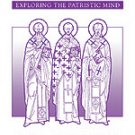 The Way of the Fathers - Exploring the Patristic Mind