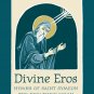 Divine Eros Hymns of St Symeon the New Theologian