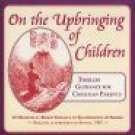 On the Upbringing of Children