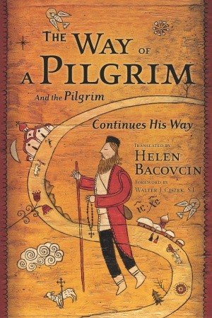 The Way of a Pilgrim and The Pilgrim Continues His Way