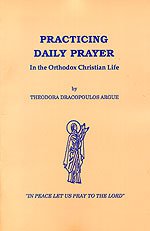 Practicing Daily Prayer in the Orthodox Christian Life