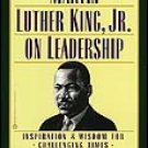 Martin Luther King Jr. on Leadership