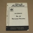 International Harvester Owners Manual McCormick No 64 Harvester-Thresher 1954