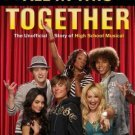 All in This Together : The Unofficial Story of 'High School Musical' by Scott...
