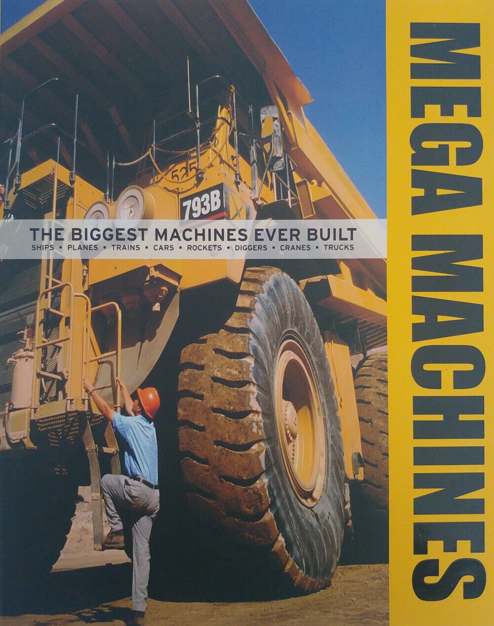 Mega Machines The Biggest Machines Ever Built by Richard Gunn