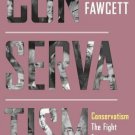 Conservatism : The Fight for a Tradition by Edmund Fawcett (2020, Hardcover)