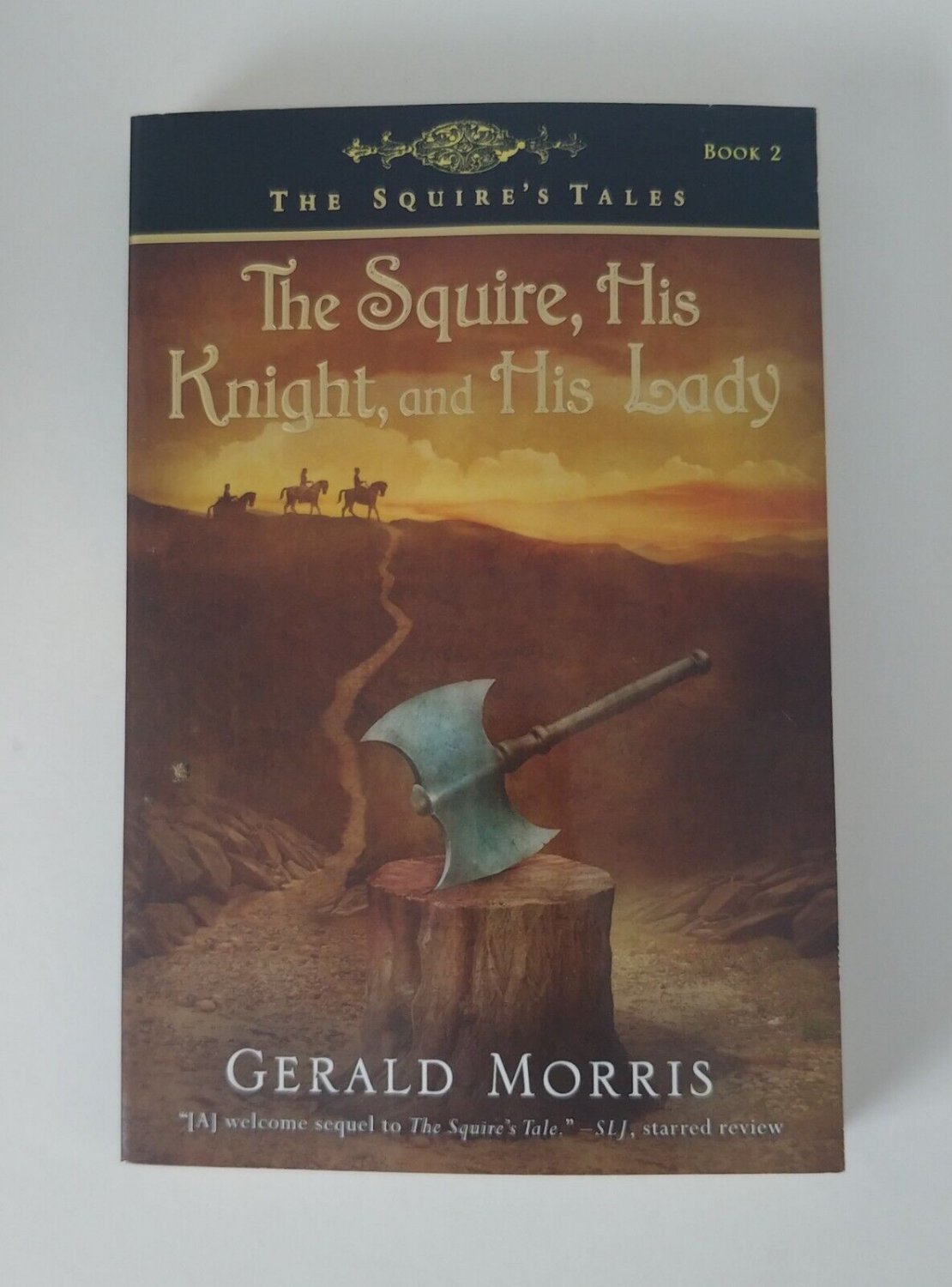 The Squire, His Knight, And His Lady, 2 By Gerald Morris: Used