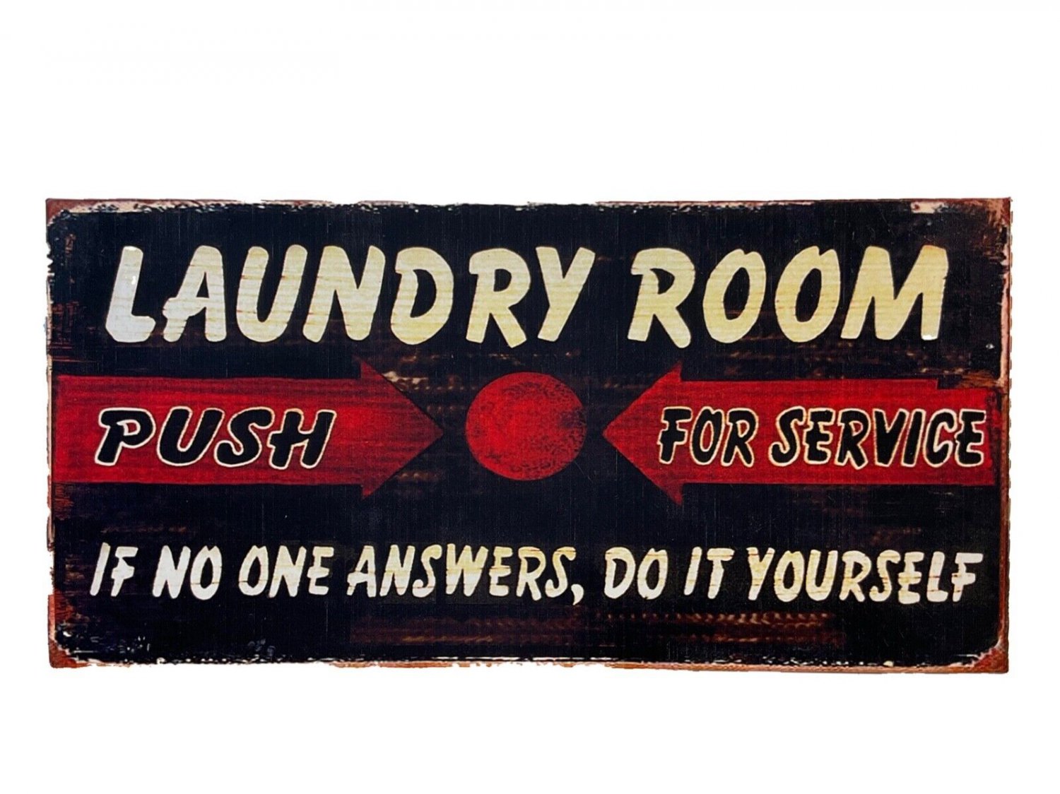 Laundry Room Push for Service If No One Answers Metal Poster Sign Decor  13x6.5&acirc;��