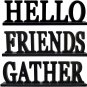 Rustic Wood letter Hello Gather Friend sign for Home Decorative Wooden Cutout