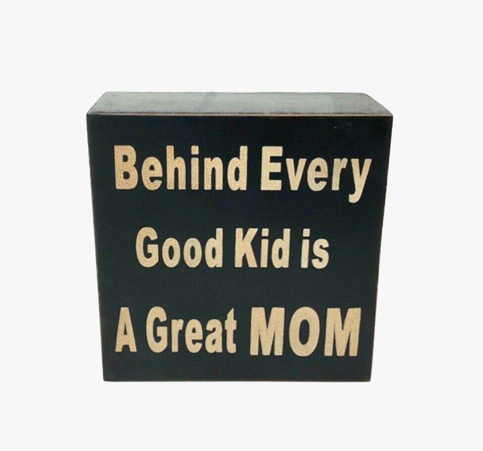 Behind Every Good Kid is A Great MOM Wooden Box Sign for Home Hanging Wall Decor