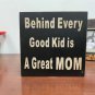 Behind Every Good Kid is A Great MOM Wooden Box Sign for Home Hanging Wall Decor