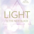 Light Is the New Black Ebook