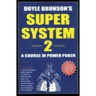 Doyle Brunsons Super System 2 - A Course in