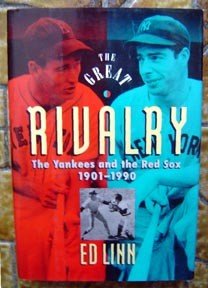 The Great Rivalry Yankees & Red Sox 1901-1990 Book Linn