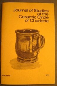 Journal Studies Ceramic Circle Charlotte Vol 1 1971