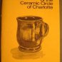 Journal Studies Ceramic Circle Charlotte Vol 1 1971