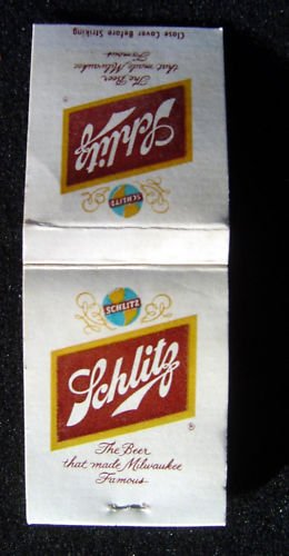 Schlitz Beer That Made Milwalkee Famous Matchbook