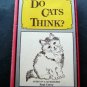 Do Cats Think? Notes of a Cat Watcher by Paul Corey 1977 Hardcover DJ