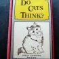 Do Cats Think? Notes of a Cat Watcher by Paul Corey 1977 Hardcover DJ