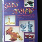 Glass Animals of the Depression Era Book Identifications and Values 1993