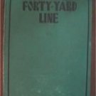 On the  Forty Yard Line Football Book 1932 1st Edition