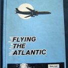 Flying the Atlantic book by Gates and Lent 1961