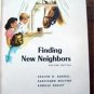 Finding New Neighbors Reader Book 1957 Childrens Illus
