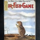 MAR 1974 FUR-FISH-GAME Prairie Dog  Cover by Oliphant ~ Fish Hunt Outdoor Sport