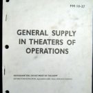 FM 10-27 General Supply in Theaters of Opeation Army Manual April 1993 EX