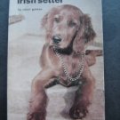 How to Raise and Train an Irish Setter Dog Book by Robert Gannon 1961