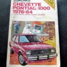 Chilton's Chevette Pontiac 1000 1976-84 Repair & Tune-Up Guide